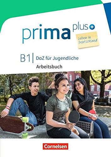 Prima plus B1 Leben in Deutschland Arbeitsbuch mit MP3-Download und Lösungen Prima plus B1 Leben in Deutschland Arbeitsbuch mit MP3-Download und Lösungen