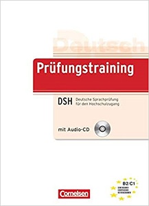 Prufungstraining Deutsche Sprachprufung fur den Hochschulzugang (DSH) mit CD Prufungstraining Deutsche Sprachprufung fur den Hochschulzugang (DSH) mit CD