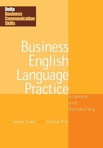 Delta Business Communication Skills: Business English Language Practice Delta Business Communication Skills: Business English Language Practice
