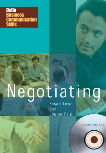 Delta Business Communication Skills: Negotiating Book with Audio CD Delta Business Communication Skills: Negotiating Book with Audio CD