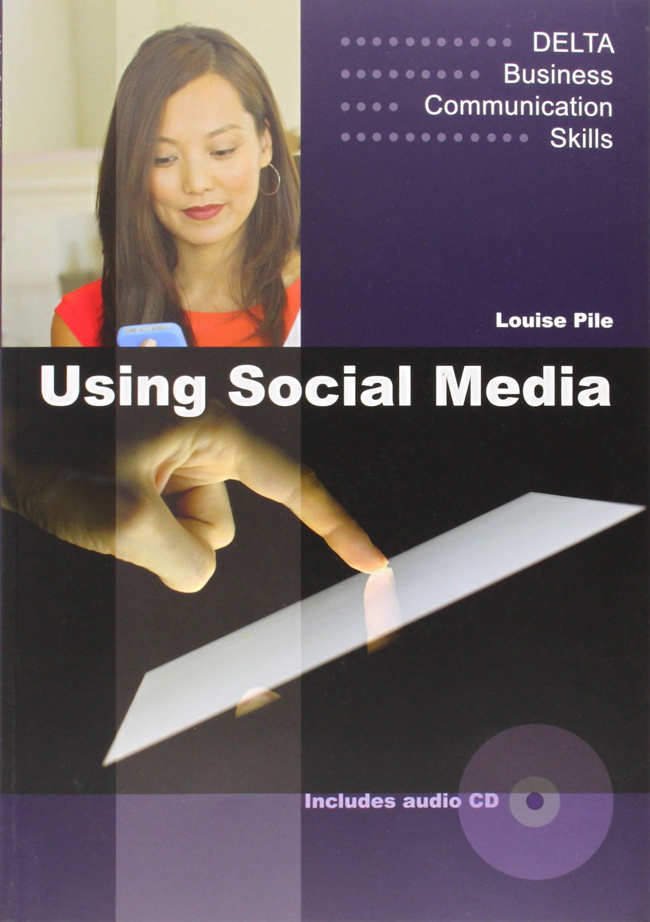 Delta Business Communication Skills: Using Social Media with Audio CD Delta Business Communication Skills: Using Social Media with Audio CD