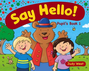 Say Hello! 1 Pupil's Book Say Hello! 1 Pupil's Book
