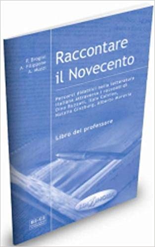 Raccontare il Novecento Libro del Professore (B2-C2) Raccontare il Novecento Libro del Professore (B2-C2)