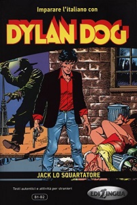 Imparare L'Italiano Con I Fumetti: Dylan Dog - Jack Lo Squartatore Imparare L'Italiano Con I Fumetti: Dylan Dog - Jack Lo Squartatore