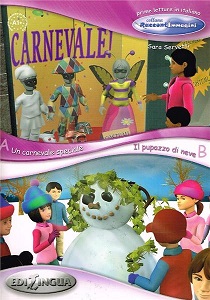 Raccontimmagini (A1+) Un carnevale speciale + Il pupazzo di neve Raccontimmagini (A1+) Un carnevale speciale + Il pupazzo di neve