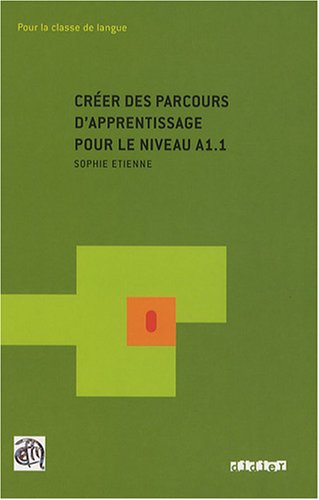 Créer des parcours d'apprentissage pour le niveau A1.1 Créer des parcours d'apprentissage pour le niveau A1.1