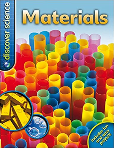 Discover Science: Materials Discover Science: Materials