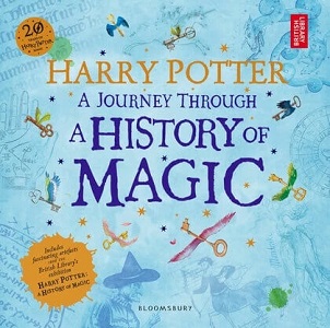 Harry Potter. A Journey Through. A History of Magic Harry Potter. A Journey Through. A History of Magic