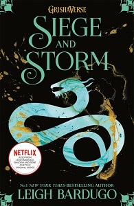 Shadow and Bone. Book 2: Siege and Storm Shadow and Bone. Book 2: Siege and Storm
