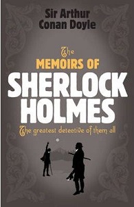 Sherlock Holmes: Memoirs of Sherlock Holmes Sherlock Holmes: Memoirs of Sherlock Holmes