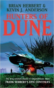 Dune Chronicles Book7: Hunters of Dune Dune Chronicles Book7: Hunters of Dune