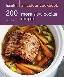 Hamlyn All Colour Cookbook: 200 More Slow Cooker Recipes Hamlyn All Colour Cookbook: 200 More Slow Cooker Recipes