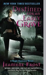Night Huntress Book4: Destined for an Early Grave Night Huntress Book4: Destined for an Early Grave