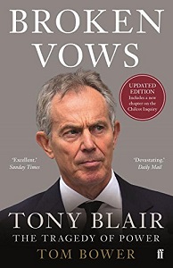 Broken Vows: Tony Blair the Tragedy of Power Broken Vows: Tony Blair the Tragedy of Power