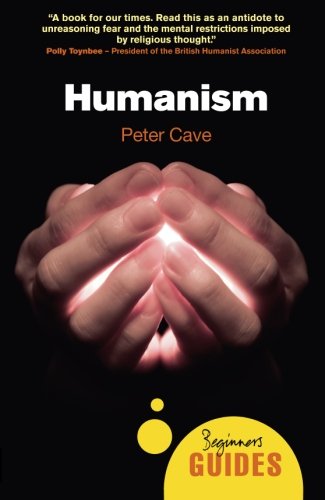 Beginner's Guides: Humanism Beginner's Guides: Humanism