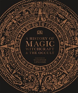 A History of Magic, Witchcraft and the Occult A History of Magic, Witchcraft and the Occult