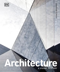 Architecture: A Visual History (new ed.) Architecture: A Visual History (new ed.)