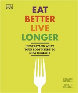 Eat Better, Live Longer Eat Better, Live Longer