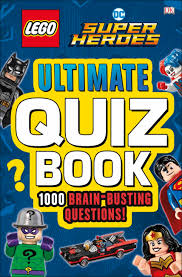LEGO DC Comics Super Heroes Ultimate Quiz Book LEGO DC Comics Super Heroes Ultimate Quiz Book