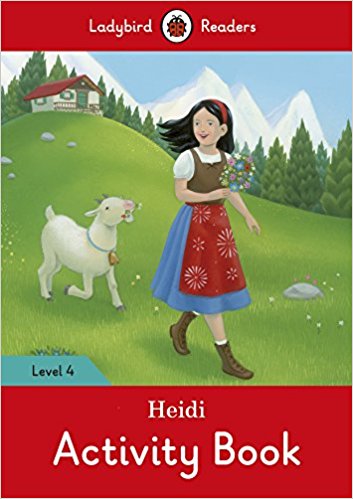 Ladybird Readers 4 Heidi Activity Book Ladybird Readers 4 Heidi Activity Book