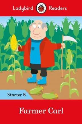 Ladybird Readers Starter B Farmer Carl Ladybird Readers Starter B Farmer Carl