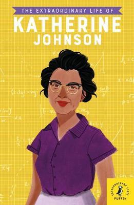 The Extraordinary Life of Katherine Johnson The Extraordinary Life of Katherine Johnson