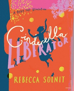 A Fairy Tale Revolution: Cinderella Liberator A Fairy Tale Revolution: Cinderella Liberator