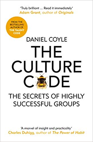 The Culture Code: The Secrets of Highly Successful Groups The Culture Code: The Secrets of Highly Successful Groups