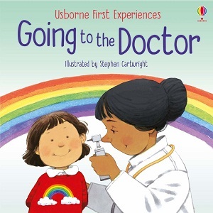 First Experiences: Going to the Doctor First Experiences: Going to the Doctor