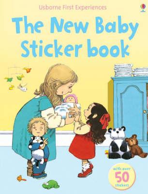 First Experiences: The New Baby Sticker Book First Experiences: The New Baby Sticker Book