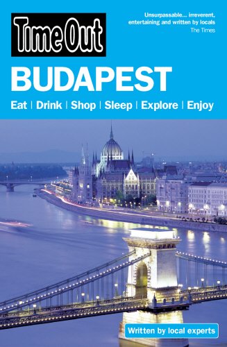 Time Out Guides: Budapest 7th Edition Time Out Guides: Budapest 7th Edition