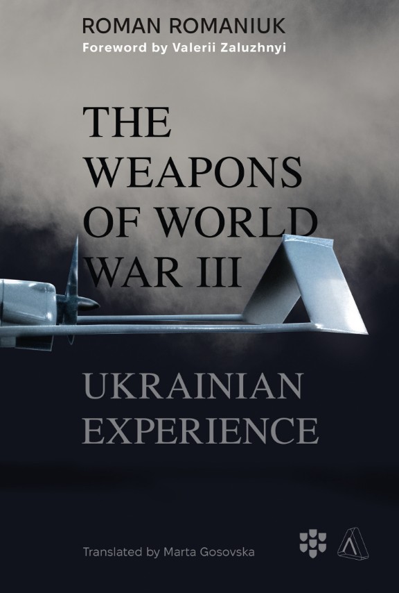 The Weapons of World War III. Ukrainian Experience The Weapons of World War III. Ukrainian Experience