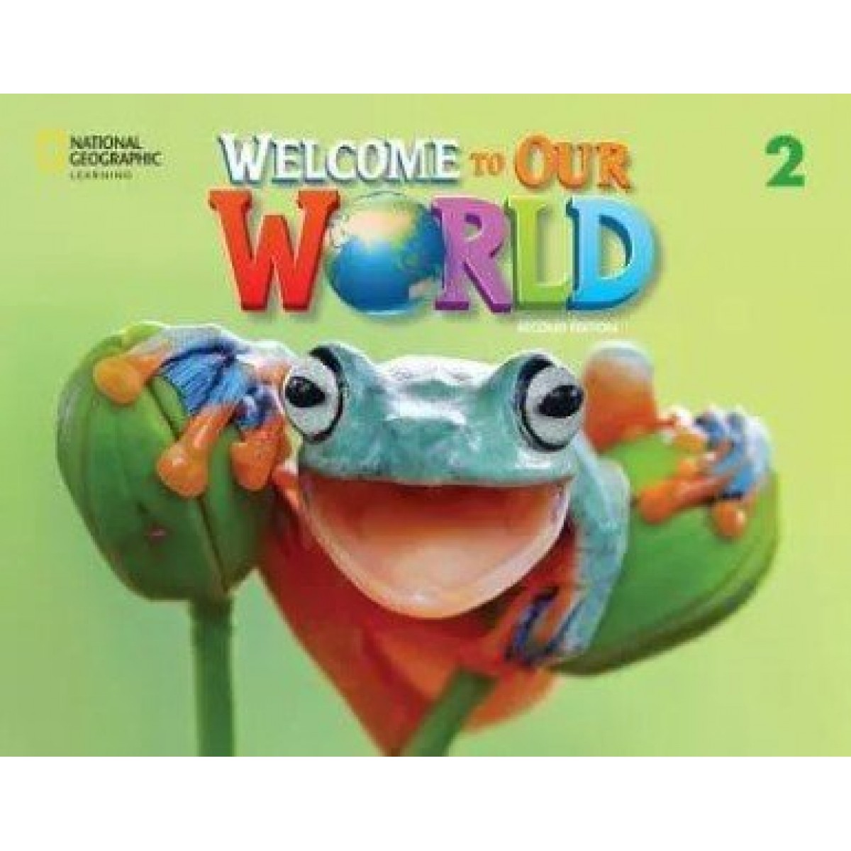 Welcome to Our World 2nd edition 2 Student's Book+Spark Welcome to Our World 2nd edition 2 Student's Book+Spark