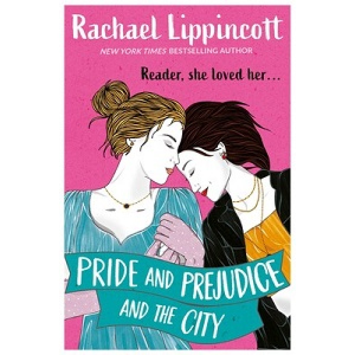 Pride and Prejudice and the City Pride and Prejudice and the City