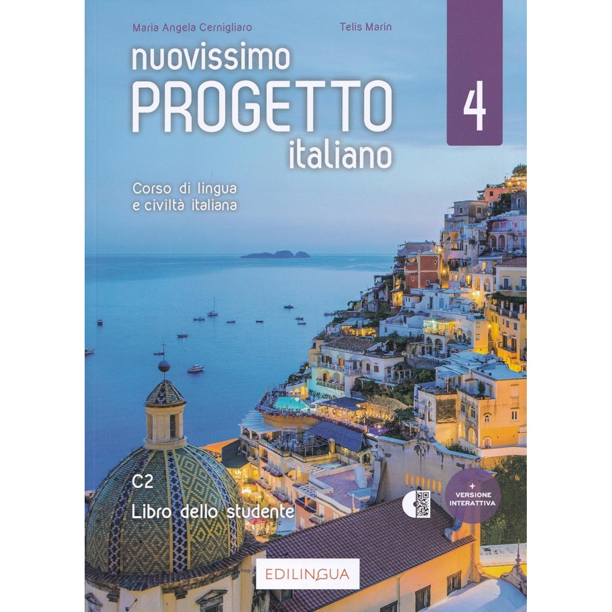 Progetto Italiano Nuovissimo 4 (C2) Libro dello studente + audio (QR code) Progetto Italiano Nuovissimo 4 (C2) Libro dello studente + audio (QR code)
