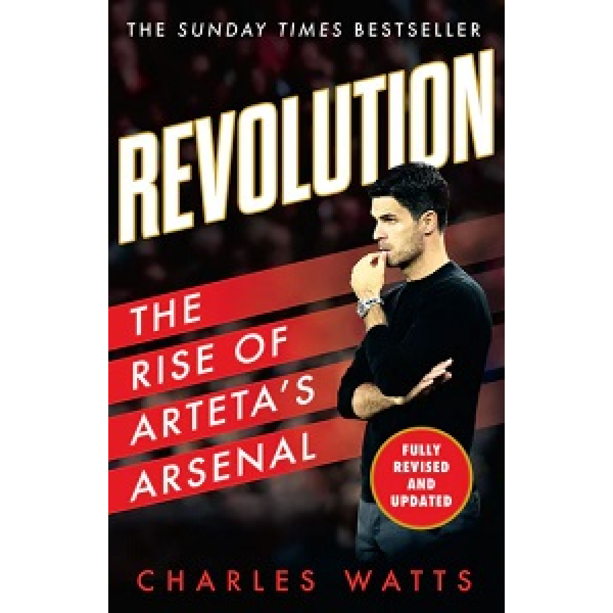 Revolution: The Rise of Arteta’s Arsenal Revolution: The Rise of Arteta’s Arsenal