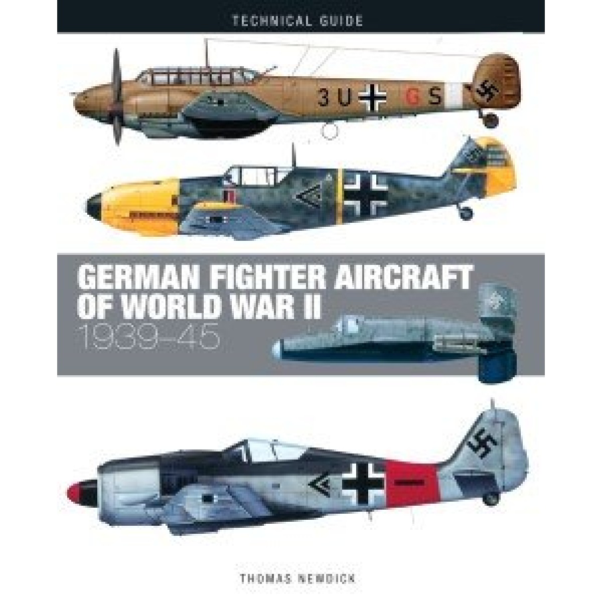 German Fighter Aircraft of World War II German Fighter Aircraft of World War II