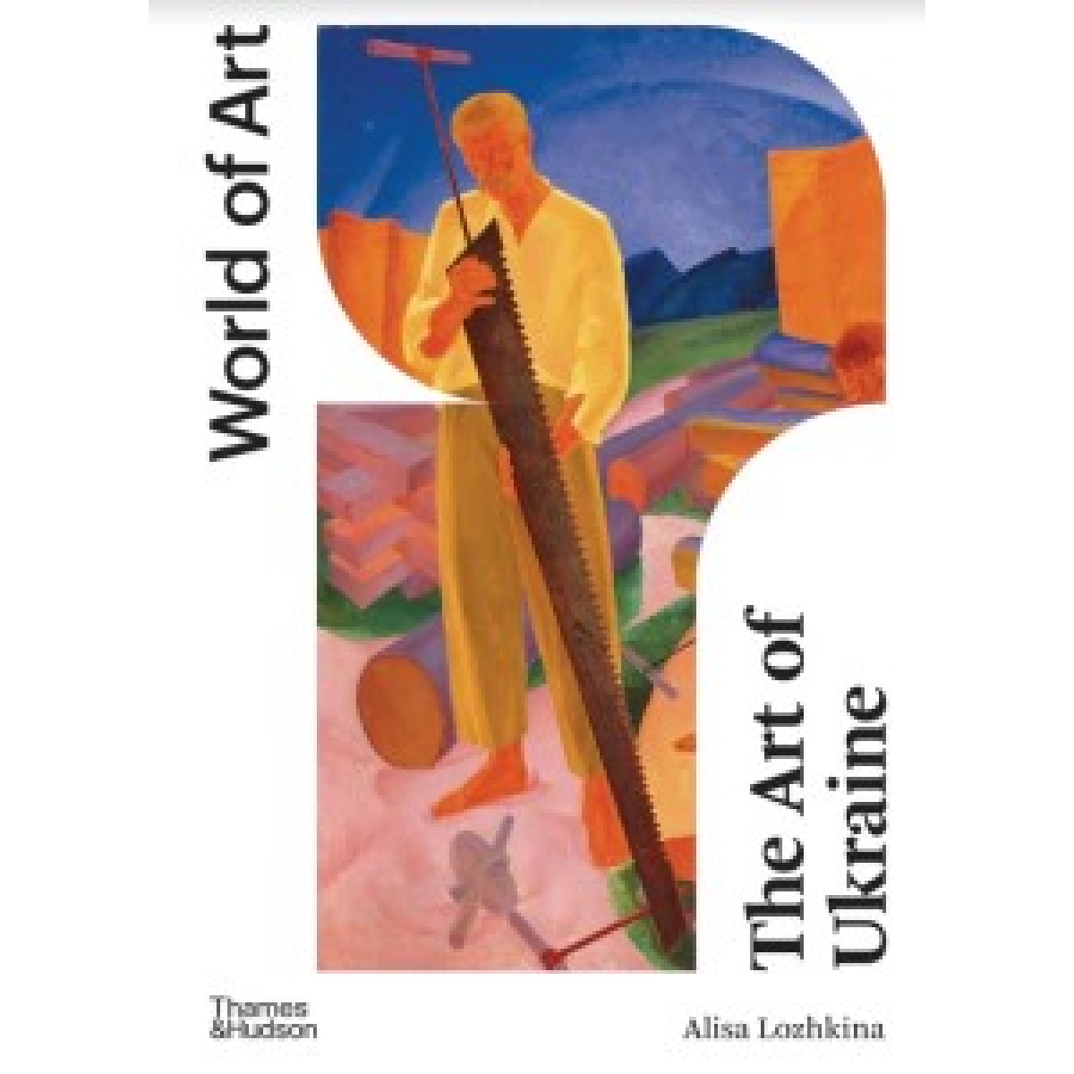 World of Art: The Art of Ukraine World of Art: The Art of Ukraine