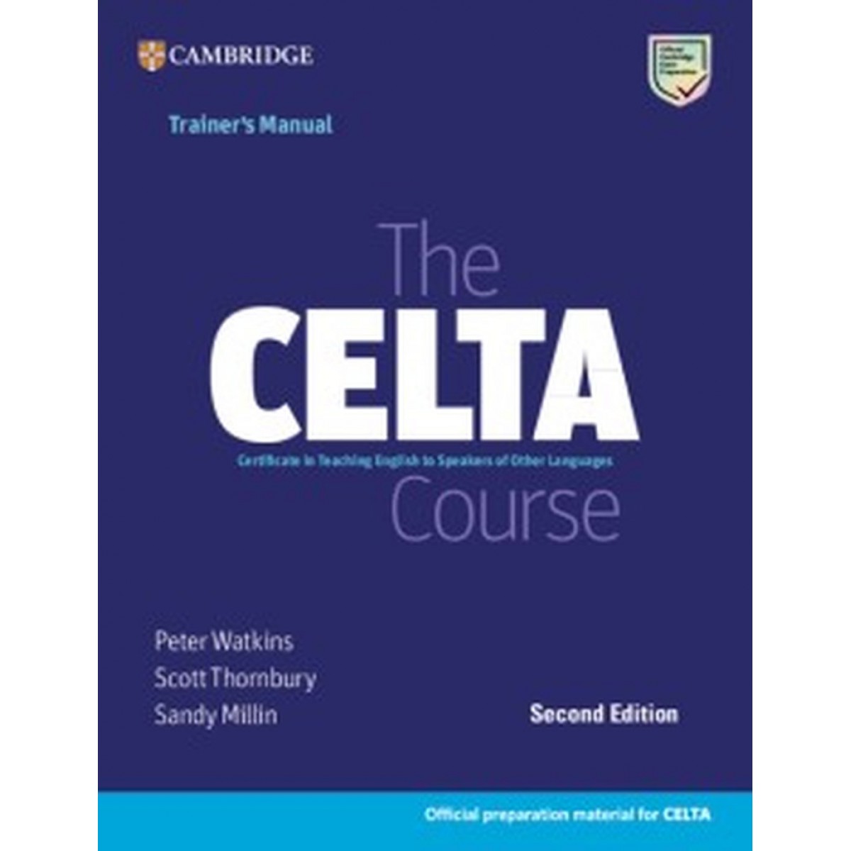 The CELTA Course 2nd Edition Trainer's Manual The CELTA Course 2nd Edition Trainer's Manual