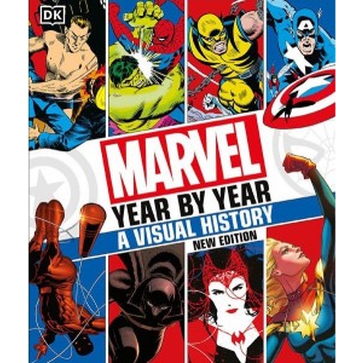 Marvel Year By Year: A Visual History (new ed.) Marvel Year By Year: A Visual History (new ed.)