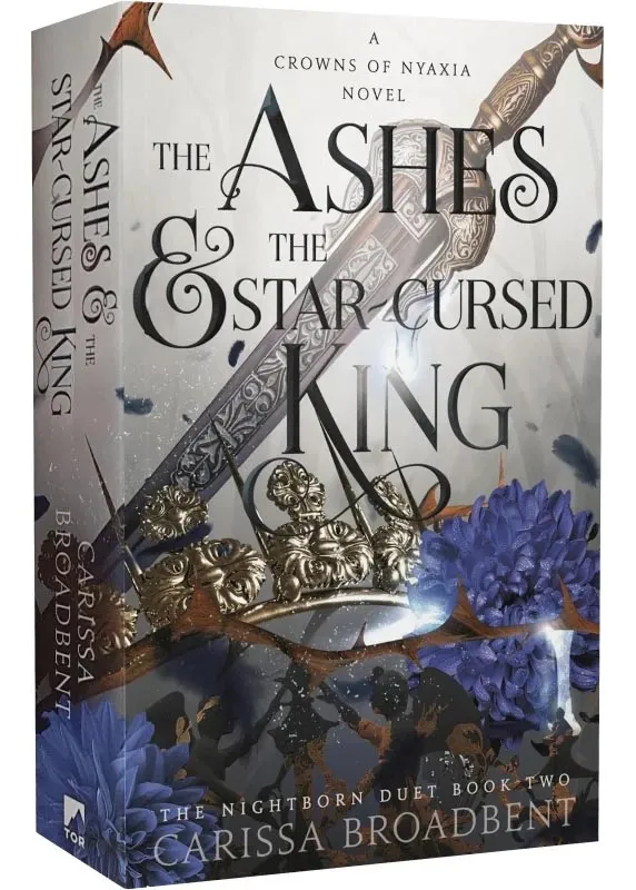 The Ashes & the Star-Cursed King. Book 2. Crowns of Nyaxia The Ashes & the Star-Cursed King. Book 2. Crowns of Nyaxia
