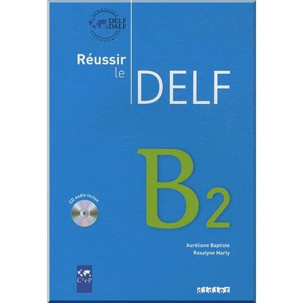 Reussir Le Delf 2010 Edition: Livre B2 & CD Audio Reussir Le Delf 2010 Edition: Livre B2 & CD Audio