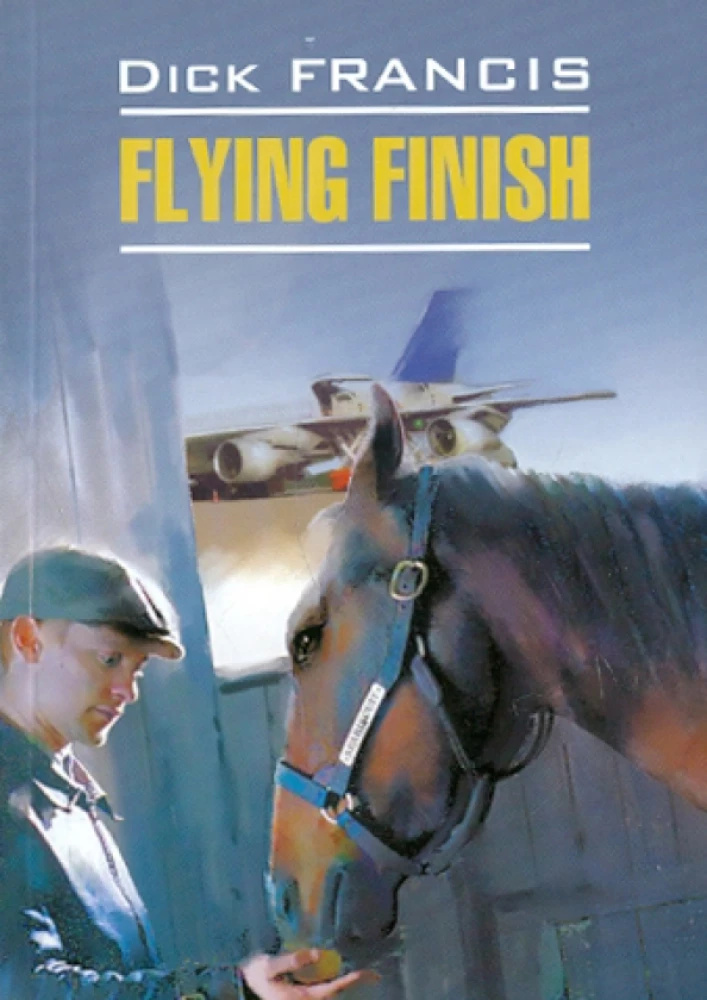 Flying Finish. / Бурный финиш. Чтение в оригинале. Английский язык. Каро Flying Finish. / Бурный финиш. Чтение в оригинале. Английский язык. Каро