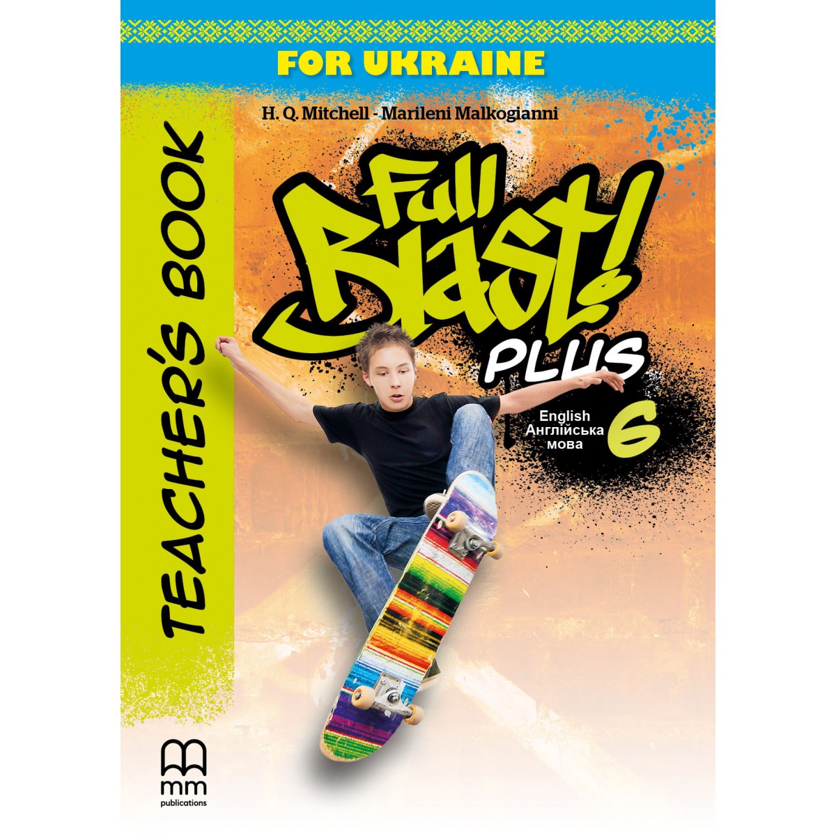 Англійська мова. Full Blast PLUS 6.Teacher's Book Англійська мова. Full Blast PLUS 6.Teacher's Book