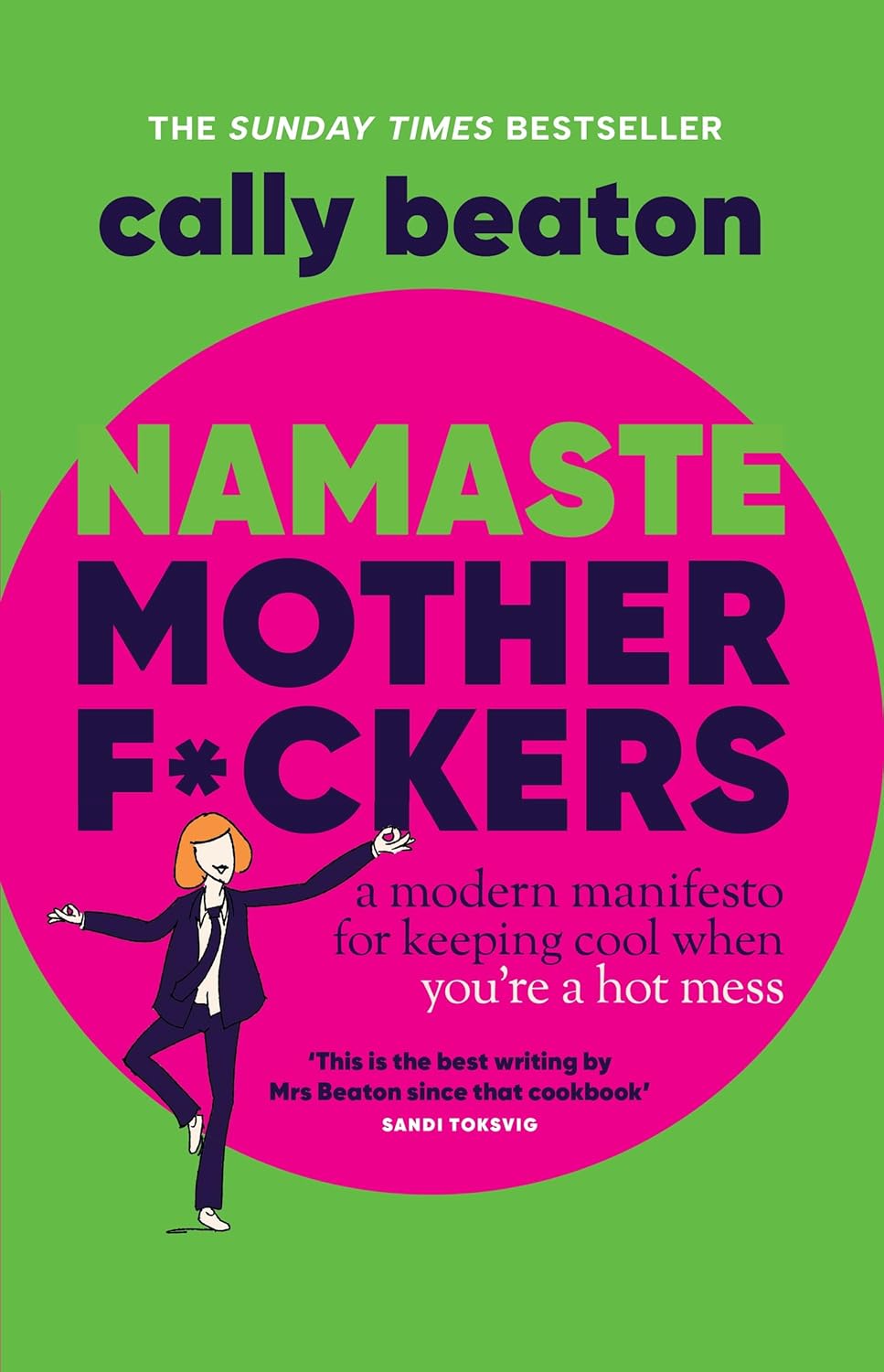 Namaste Motherf*ckers: A modern manifesto for keeping cool when you’re a hot mess Namaste Motherf*ckers: A modern manifesto for keeping cool when you’re a hot mess