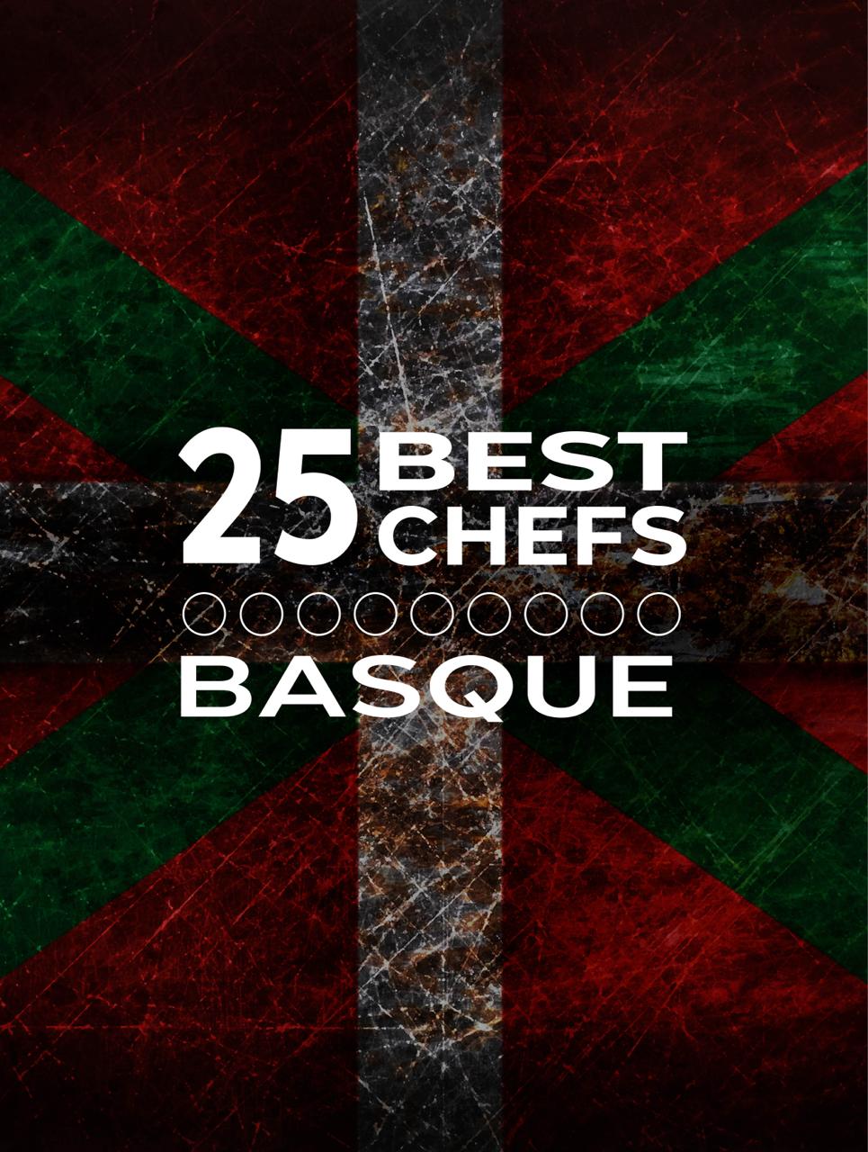 25 Best Chefs Basque 25 Best Chefs Basque