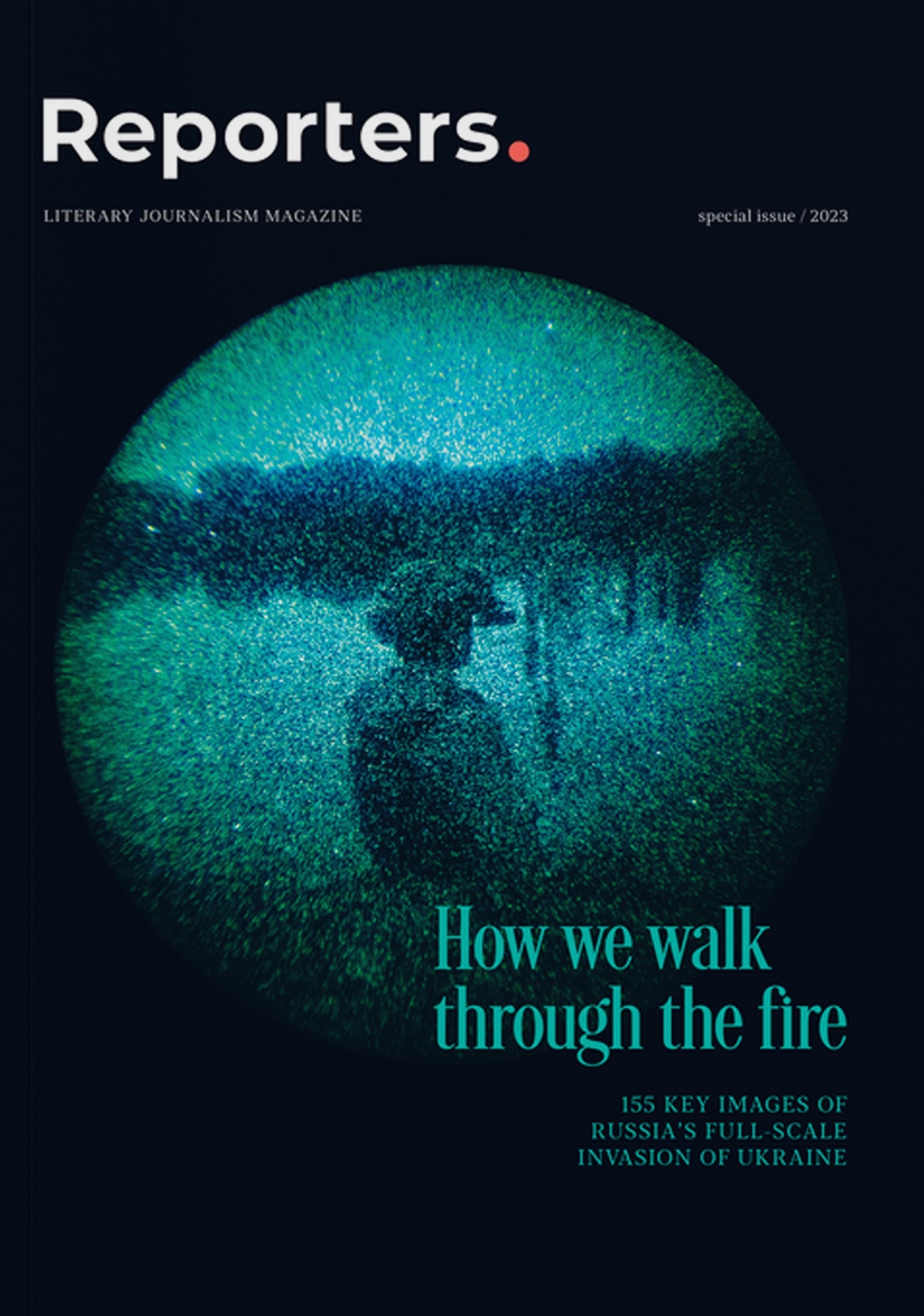 Reporters. How we walk through the fire Reporters. How we walk through the fire