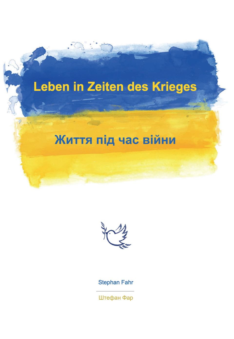 Leben in Zeiten des Krieges / Життя під час війни Leben in Zeiten des Krieges / Життя під час війни