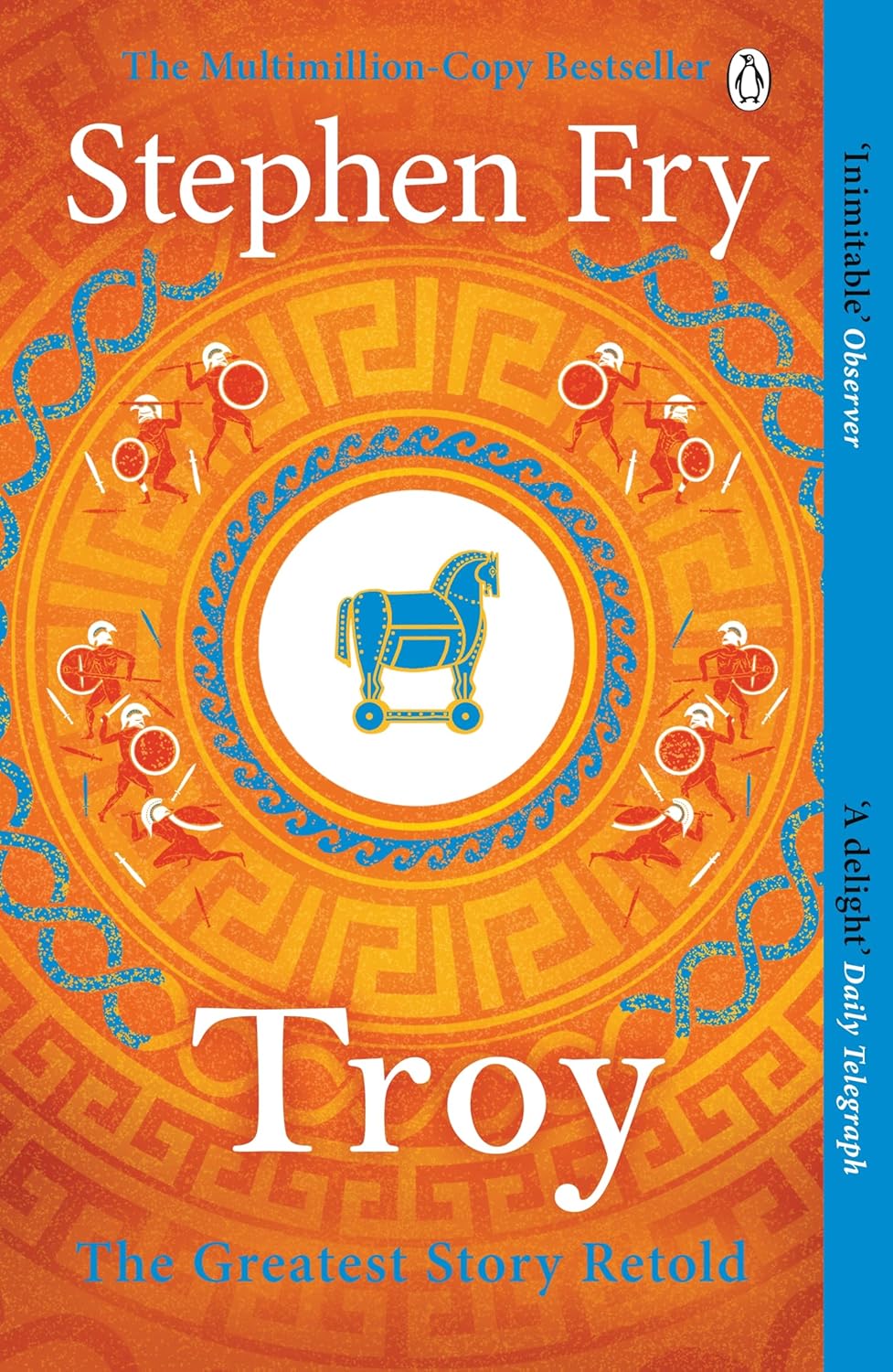 Troy, Our Greatest Story Retold Troy, Our Greatest Story Retold