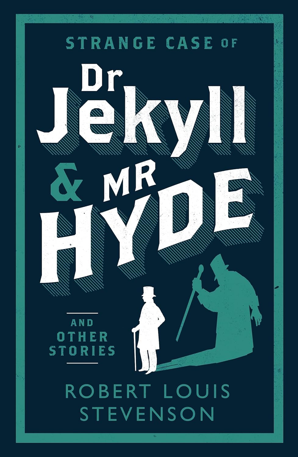 Strange Case of Dr Jekyll and Mr Hyde and Other Stories Strange Case of Dr Jekyll and Mr Hyde and Other Stories